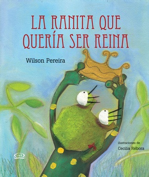 Ranita Que Queria Ser Reina   La - Ranita