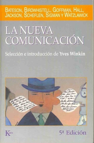 La Nuevaunicacion - Winkin, Yves, de Winkin, Yves. Editorial Kairós en español