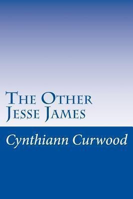 The Other Jesse James - Cynthiann Curwood