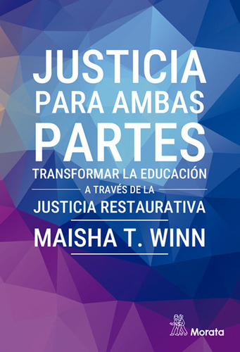 Justicia Para Ambas Partes Transformar La Educacion A Trave