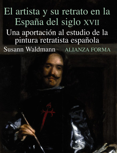 Libro El Artista Y Su Retrato En La Espaã±a Del Siglo Xvi...
