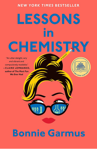 Lessons In Chemistry: A Novel: A Novel, De Bonnie Garmus. Editorial Doubleday, Tapa Dura, Edición 2022 En Inglés, 2022