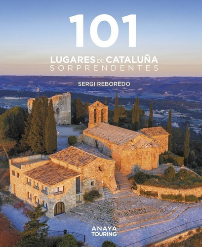 Libro: 101 Destinos De Cataluña Sorprendentes. Reboredo Manz