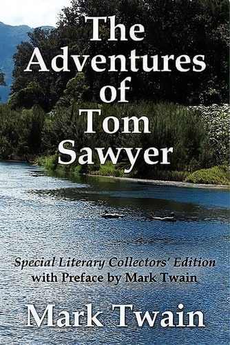 The Adventures Of Tom Sawyer Special Literary Collectors Edition With A Preface By Mark Twain, De Mark Twain. Editorial Nmd Books, Tapa Blanda En Inglés