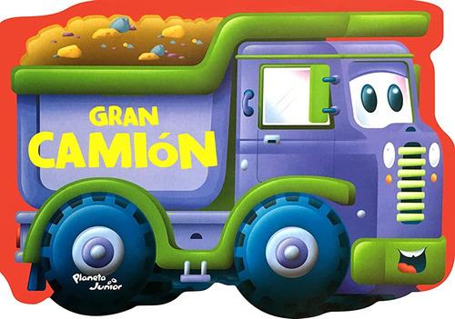 Gran Camión, De Planeta Junior. Editorial Grupo Planeta, Tapa Dura, Edición 2021 En Español