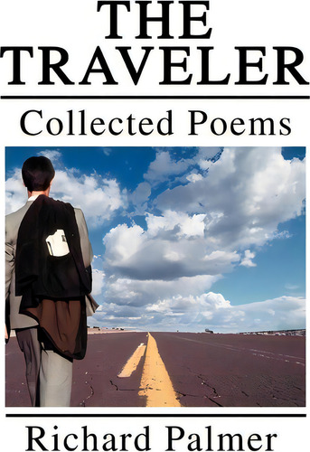 The Traveler, De Richard L Palmer. Editorial Iuniverse, Tapa Blanda En Inglés