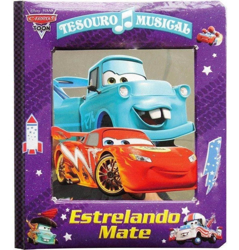 Livro Tesouro Musical: Estrelando Mate / Carros Disney Pixar