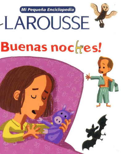 Buenas Noches - Mi Pequeña Enciclopedia Larousse - Por Aique