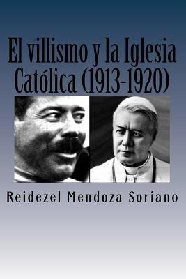 Libro El Villismo Y La Iglesia Catolica (1913-1920) - Rei...