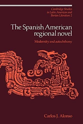 En Ingles The Spanish American Regional Novel Modern, De Alonso, Carlos J.. Editorial Cambridge University Press, Tapa Blanda En Inglés