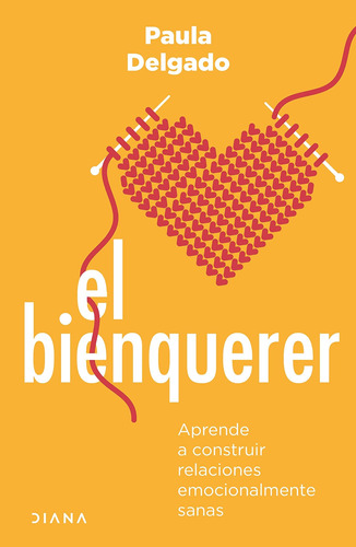 Libro: El Bienquerer: Aprende A Construir Relaciones Emocion