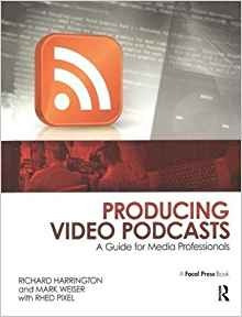 Producing Video Podcasts A Guide For Media Professionals
