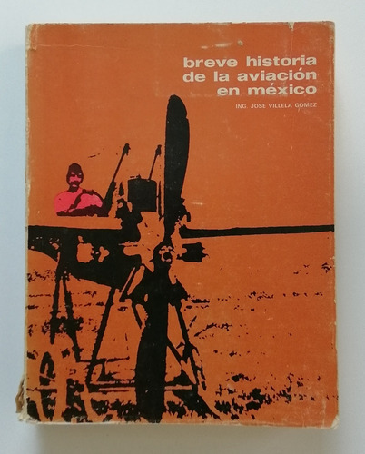 Breve Historia De La Aviación En México 