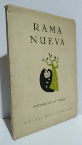 Rama Nueva Antonio De La Torre Peuser Primera Edición 1953