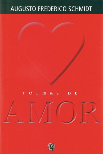 Poemas de amor, de Schmidt, Augusto Frederico. Série Autores Diversos Editora Grupo Editorial Global, capa mole em português, 2008