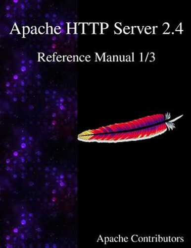 Apache Http Server 2.4 Reference Manual 1/3 (en Inglés) / Co