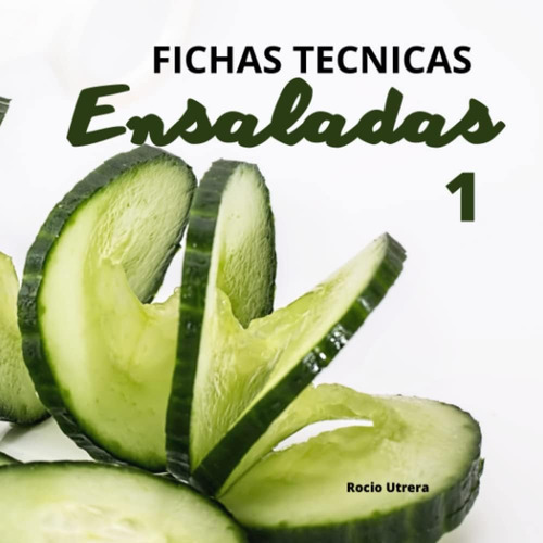 Libro: Fichas Técnicas. Ensaladas 1 (spanish Edition)