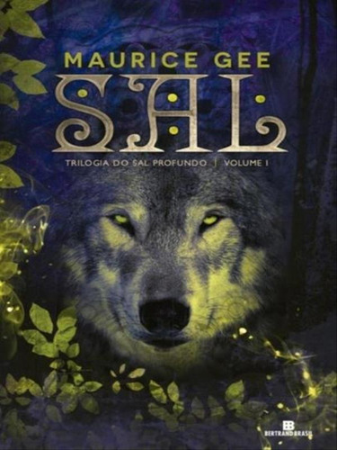 Sal (vol.1 Trilogia Do Sal Profundo), De Gee, Maurice. Editora Bertrand Brasil, Capa Mole Em Português