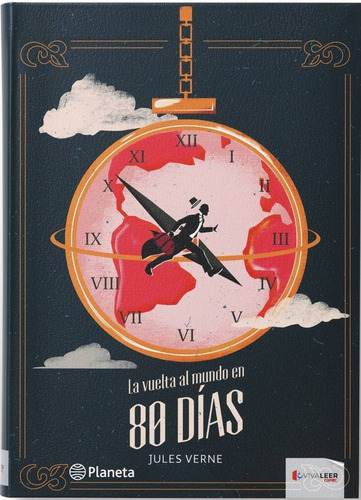 La Vuelta Al Mundo En 80 Días, De Julio Verne., Vol. 1. Editorial Planeta Vivaleer, Tapa Dura, Edición 1 En Español