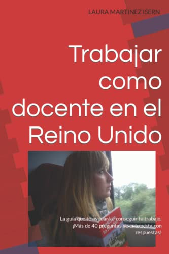 Trabajar Como Docente En El Reino Unido: La Guia Que Te Ayud