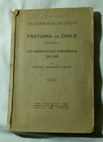 Historia De Chile. Vol. Ii: La Dominación Española 1520-1808