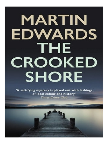 The Crooked Shore - Lake District Cold-case Mysteries . Ew05
