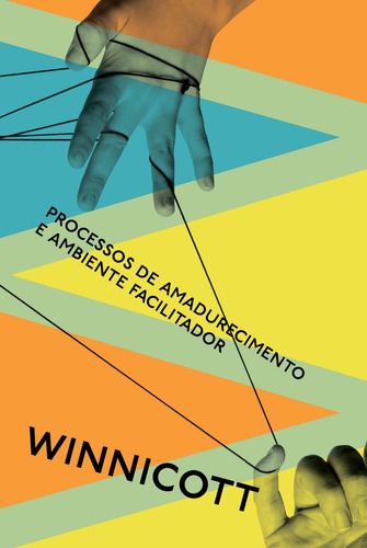 Processos de amadurecimento e ambiente facilitador: Estudos, de Donald Winnicott. Editora UBU EDITORA, capa mole em português