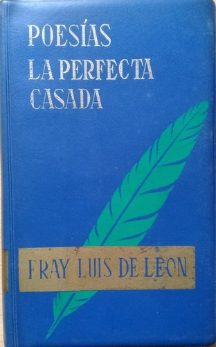 Poesias La Perfecta Casada - Fray Luis De Leon A99