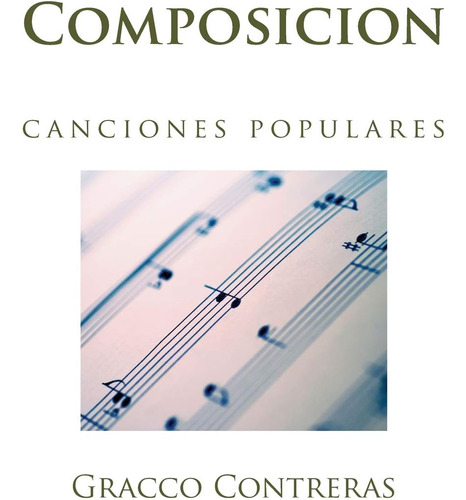 Libro: Composición: Canciones Populares (spanish Edition)