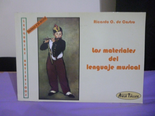 Los Materiales Del Lenguaje Musical - R. De Castro (firmado)