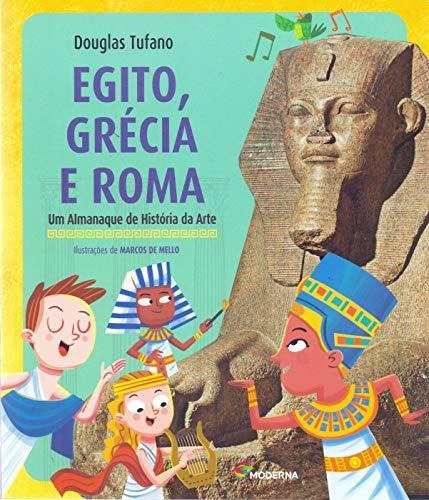 Libro Egito, Grecia E Roma - Um Almanaque De Historia Da Art