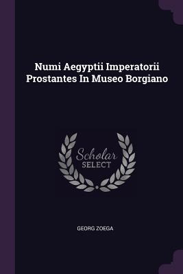 Libro Numi Aegyptii Imperatorii Prostantes In Museo Borgi...