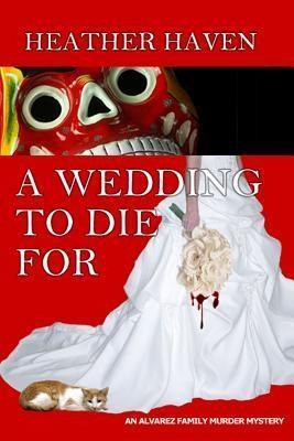 Libro A Wedding To Die For - Heather Haven