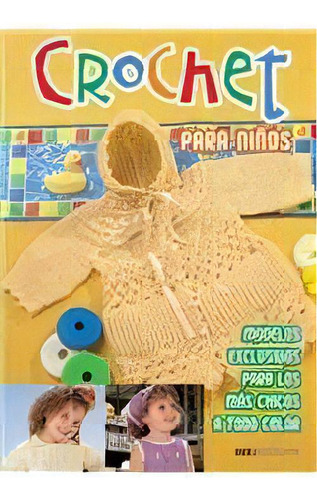 Crochet Para Niños, De Eduardo Garavaglia. Editorial Dos Tintas Editores, Tapa Blanda, Edición 1 En Español