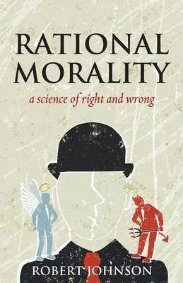 Rational Morality - Robert Johnson (paperback)
