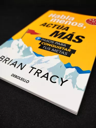 Libro: Habla Menos, Actúa Más. Tracy, Brian. Debolsillo