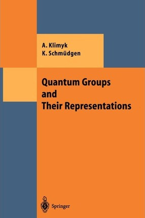 Libro Quantum Groups And Their Representations - Anatoli ...