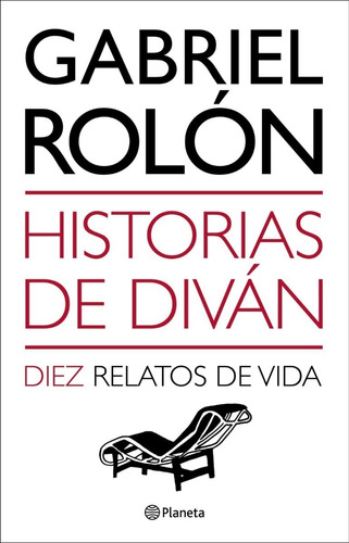 Historias De Diván De Gabriel Rolón