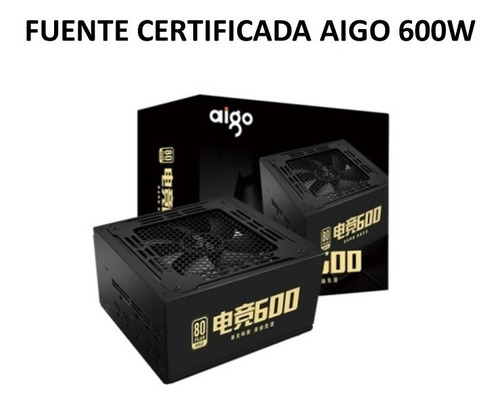 Fuente Certificada Aigo 600w