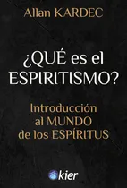 Comprar Qué Es El Espiritismo - Allan Kardec