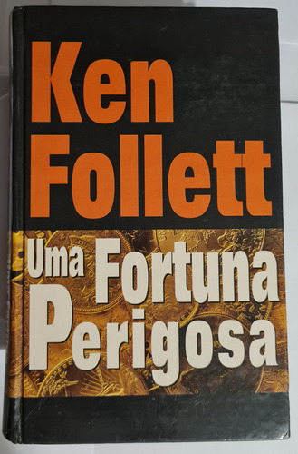 Livro, Uma Fortuna Perigosa, Ken Follett