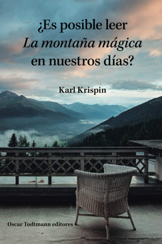 Libro: ¿es Posible Leer  La Montaña Mágica  En Nuestros Días