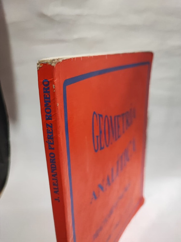 Geometría Analítica J. Alejandro Pérez Y Romero