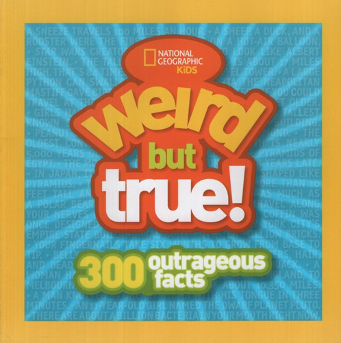 Weird But True - 300 Outrageous Facts