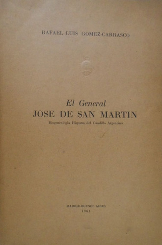 Imagen 1 de 3 de El General Jose De San Martin Rafael Luis Gomez Carrasco