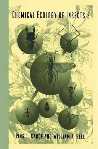 Chemical Ecology Of Insects 2, De Ring T. Carde. Editorial Chapman Hall, Tapa Dura En Inglés