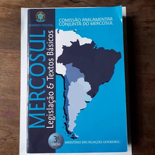 Mercosul: Legislacao & Textos Basicos