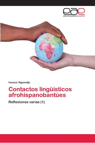 Libro: Contactos Lingüísticos Afrohispanobantúes: Reflexione