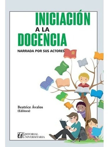 Libro Iniciación A La Docencia Beatrice Avalos Universitaria