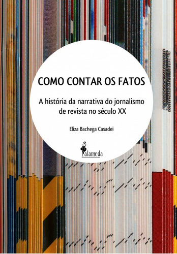 Como Contar Os Fatos - Elisa Bachega Casadei